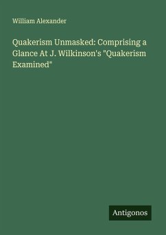 Cover Quakerism Unmasked: Comprising a Glance At J. Wilkinson's 