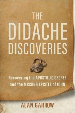 The Didache Discoveries - Garrow, Alan The Didache Discoveries - Garrow, Alan