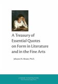 A Treasury of Essential Quotes on Form in Literature and in the Fine Arts A Treasury of Essential Quotes on Form in Literature and in the Fine Arts