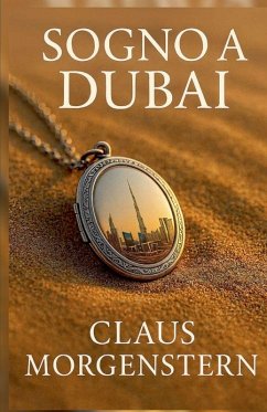 Sogno a Dubai - Morgenstern, Claus Sogno a Dubai - Morgenstern, Claus