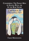 Considering The Female Man by Joanna Russ, or, As the Bear Swore Considering The Female Man by Joanna Russ, or, As the Bear Swore
