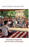 Echoes in the Agora Echoes in the Agora