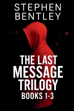 The Last Message Trilogy - Bentley, Stephen