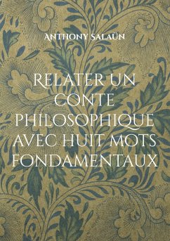 Cover Relater un conte philosophique avec huit mots fondamentaux