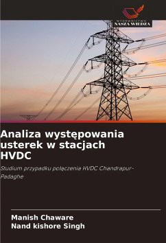 Analiza wyst¿powania usterek w stacjach HVDC - Chaware, Manish;Singh, Nand kishore Analiza wyst¿powania usterek w stacjach HVDC - Chaware, Manish;Singh, Nand kishore
