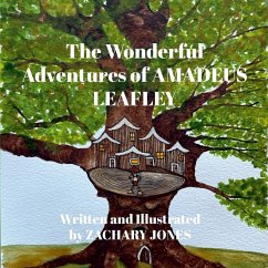 The Adventures of Amadeus Leafley - Jones, Zachary