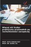 Wi¿cej ni¿ liczby: praktyczny przewodnik po rachunkowo¿ci zarz¿dczej Wi¿cej ni¿ liczby: praktyczny przewodnik po rachunkowo¿ci zarz¿dczej