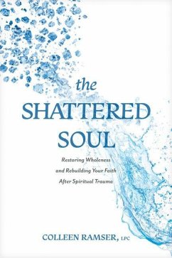 The Shattered Soul - Ramser Lpc Colleen