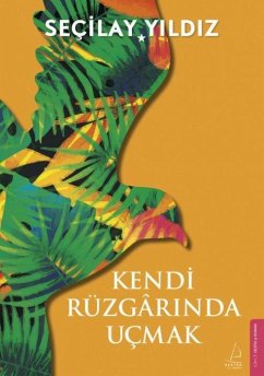 Kendi Rüzgarinda Ucmak Cover Kendi Rüzgarinda Ucmak