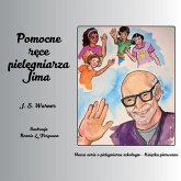 Pomocne r&#281;ce piel&#281;gniarza Jima