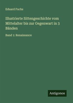 Cover Illustrierte Sittengeschichte vom Mittelalter bis zur Gegenwart in 3 Bänden