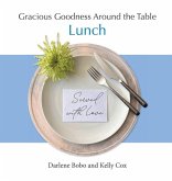 Gracious Goodness Around the Table Gracious Goodness Around the Table