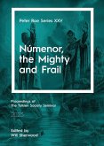 Númenor, the Mighty and Frail Númenor, the Mighty and Frail