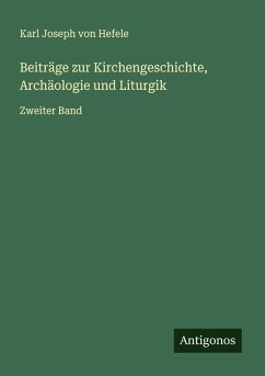 Cover Beiträge zur Kirchengeschichte, Archäologie und Liturgik
