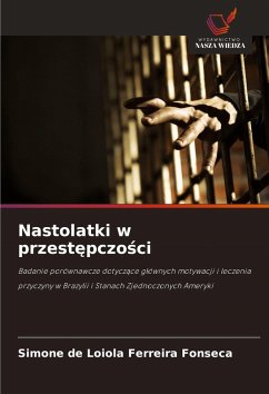 Nastolatki w przest¿pczo¿ci - de Loiola Ferreira Fonseca, Simone Nastolatki w przest¿pczo¿ci - de Loiola Ferreira Fonseca, Simone