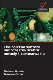 Ekologiczna synteza nanocz¿stek srebra: metody i zastosowania