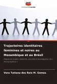 Trajectoires identitaires féminines et noires au Mozambique et au Brésil