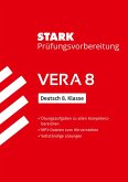 STARK Deutsch VERA8 - Prüfungsvorbereitung STARK Deutsch VERA8 - Prüfungsvorbereitung