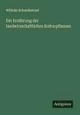 Die Ernährung der landwirtschaftlichen Kulturpflanzen