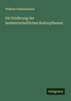 Cover Die Ernährung der landwirtschaftlichen Kulturpflanzen
