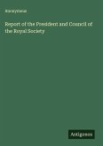 Report of the President and Council of the Royal Society