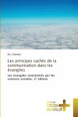 Les principes cachés de la communication dans les évangiles Les principes cachés de la communication dans les évangiles