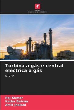 Turbina a gás e central eléctrica a gás - Kumar, Raj;Bairwa, Kedar;Jhalani, Amit