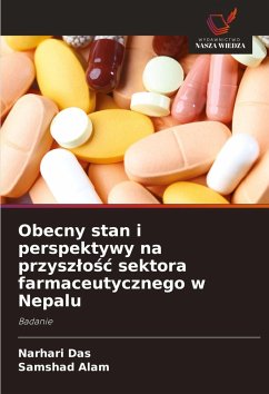 Cover Obecny stan i perspektywy na przysz¿o¿¿ sektora farmaceutycznego w Nepalu