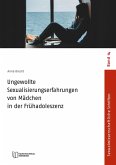 Ungewollte Sexualisierungserfahrungen von Mädchen in der Frühadoleszenz