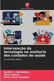 Intervenção da tecnologia na melhoria dos cuidados de saúde