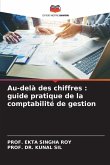 Au-delà des chiffres : guide pratique de la comptabilité de gestion Au-delà des chiffres : guide pratique de la comptabilité de gestion