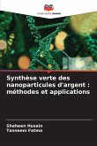 Synthèse verte des nanoparticules d'argent : méthodes et applications