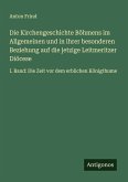 Die Kirchengeschichte Böhmens im Allgemeinen und in ihrer besonderen Beziehung auf die jetzige Leitmeritzer Diöcese Die Kirchengeschichte Böhmens im Allgemeinen und in ihrer besonderen Beziehung auf die jetzige Leitmeritzer Diöcese