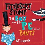 Fizzlebert Stump: The Boy Who Did P.E. in his Pants (MP3-Download)