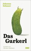 Das Gurkerl Das Gurkerl