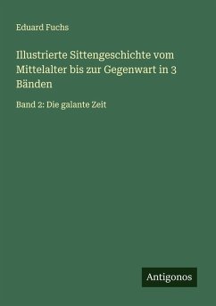 Cover Illustrierte Sittengeschichte vom Mittelalter bis zur Gegenwart in 3 Bänden