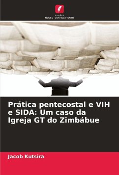 Cover Prática pentecostal e VIH e SIDA: Um caso da Igreja GT do Zimbábue