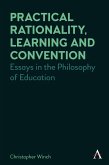 Practical Rationality, Learning and Convention Practical Rationality, Learning and Convention