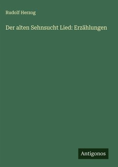 Cover Der alten Sehnsucht Lied: Erzählungen