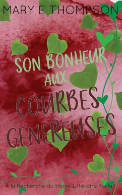 Son Bonheur aux Courbes Généreuses - Thompson, Mary E