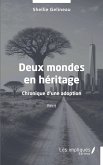 Deux mondes eu héritage