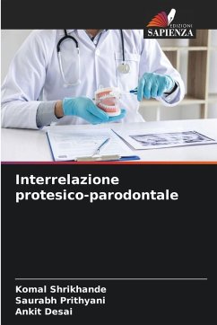 Interrelazione protesico-parodontale - Shrikhande, Komal;Prithyani, Saurabh;Desai, Ankit