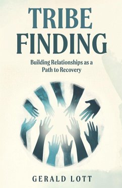 Cover Tribe Finding Building Relationships as a Path to Recovery
