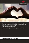 How to succeed in online relationships?