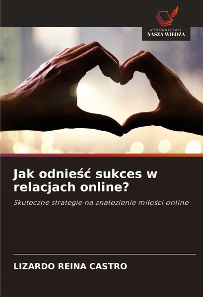 Jak odnie¿¿ sukces w relacjach online?