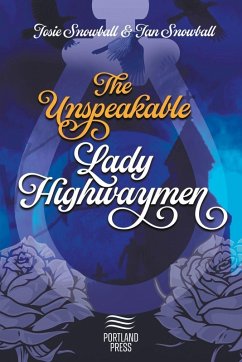 The Unspeakable Lady Highwaymen The Unspeakable Lady Highwaymen