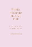 Where Whispers Become Fire Where Whispers Become Fire