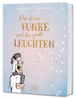 Der kleine Funke und das große Leuchten Cover Der kleine Funke und das große Leuchten