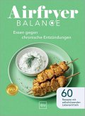 Airfryer Balance - Essen gegen chronische Entzündungen