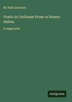 Cover Oratio in Catilinam Prima in Senatu Habita